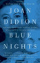 Blue Nights by Joan Didion, 9780307387387