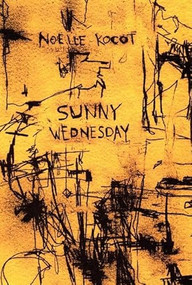 Sunny Wednesday by Noelle Kocot, 9781933517391