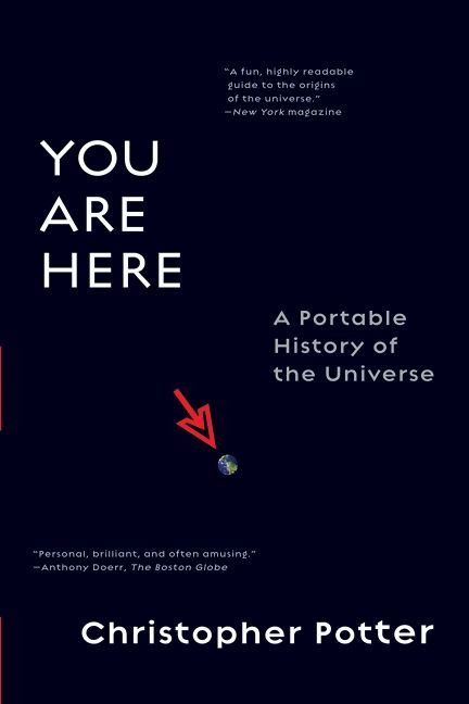 You Are Here (A Portable History of the Universe) - 9780061137877 by Christopher Potter, 9780061137877