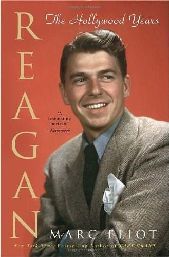 Reagan (The Hollywood Years) by Marc Eliot, 9780307405135