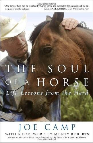 The Soul of a Horse (Life Lessons from the Herd) by Joe Camp, Monty Roberts, 9780307406866