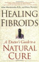 Healing Fibroids (A Doctor's Guide to a Natural Cure) by Allan Warshowsky, Elena Oumano, 9780743418249