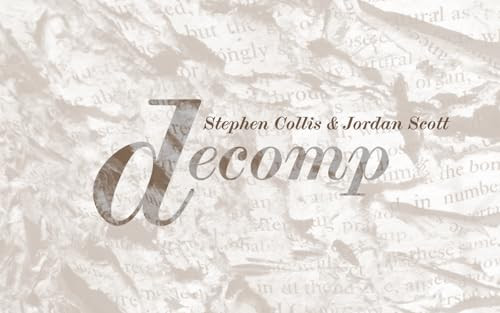 Decomp by Stephen Collis, Jordan Scott, 9781552452820