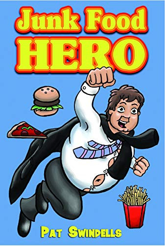Junk Food Hero by Pat Swindells, 9781906582029