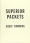 Superior Packets by Susie Timmons, 9781940696065