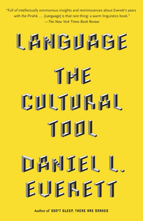 Language (The Cultural Tool) by Daniel L. Everett, 9780307473806