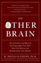 The Other Brain (The Scientific and Medical Breakthroughs That Will Heal Our Brains and Revolutionize Our Health) by R. Douglas Fields, 9780743291422
