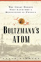 Boltzmanns Atom (The Great Debate That Launched A Revolution In Physics) by David Lindley, 9781501142444