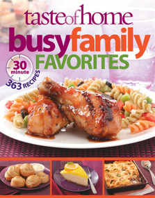 Taste of Home Busy Family Favorites (363 30-Minute Recipes) by Taste Of Home, 9780898218398