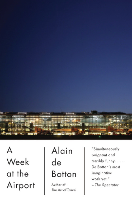 A Week at the Airport by Alain De Botton, 9780307739674