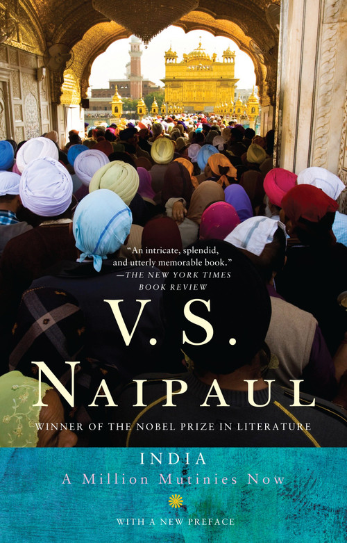 India: A Million Mutinies Now by V. S. Naipaul, 9780307739735