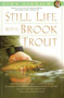 Still Life with Brook Trout by John Gierach, 9780743229951