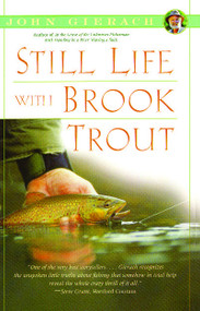 Still Life with Brook Trout by John Gierach, 9780743229951