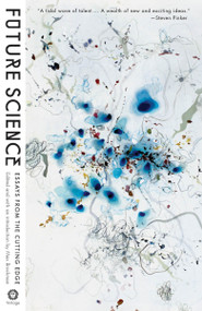 Future Science (Essays from the Cutting Edge) by Max Brockman, 9780307741912