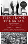 The Blood Telegram (Nixon, Kissinger, and a Forgotten Genocide (Pulitzer Prize Finalist)) by Gary J. Bass, 9780307744623