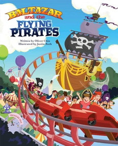 Baltazar and the Flying Pirates by Oliver Chin, Justin Roth, 9781597020183