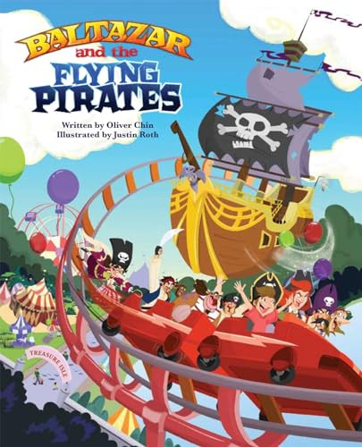 Baltazar and the Flying Pirates by Oliver Chin, Justin Roth, 9781597020183