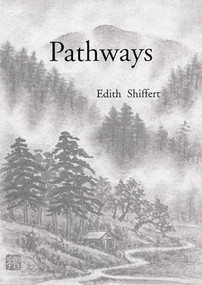 Pathways by Edith Shiffert, 9781893996373