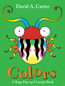 Colors (A Bugs Pop-up Concept Book) by David  A. Carter, David  A. Carter, 9781442408302