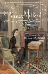 Nancy Mitford by Selina Hastings, 9780307949462