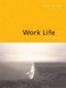Work Life (New Poems) by Paul Kane, 9781933527079