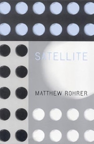 Satellite by Matthew Rohrer, 9780970367235