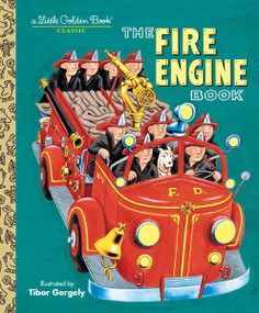 The Fire Engine Book by Tibor Gergely, Tibor Gergely, 9780307960245