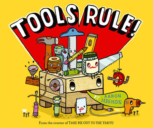 Tools Rule! by Aaron Meshon, Aaron Meshon, 9781442496019