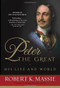Peter the Great: His Life and World by Robert K. Massie, 9780345298065