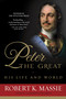Peter the Great: His Life and World by Robert K. Massie, 9780345298065