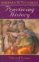 Practicing History (Selected Essays) by Barbara W. Tuchman, 9780345303639