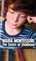 The Secret of Childhood by Maria Montessori, 9780345305831