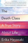 The Death Class (A True Story About Life) by Erika Hayasaki, 9781451642940