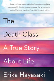 The Death Class (A True Story About Life) by Erika Hayasaki, 9781451642940