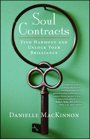 Soul Contracts (Find Harmony and Unlock Your Brilliance) by Danielle MacKinnon, 9781582704562