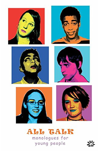 All Talk (Monologues for Young People) by M6 Theatre Company, Anne-Marie O’Connor, Peter Spafford, Aelish Michael, Mary Cooper, Carla Monvid-Jenkinson, Michael Harvey, 9780955156656