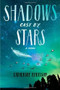 Shadows Cast by Stars by Catherine Knutsson, 9781442401921