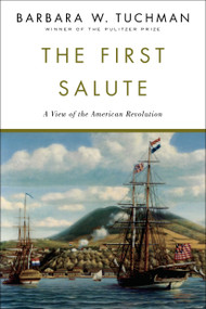 The First Salute (A View of the American Revolution) by Barbara W. Tuchman, 9780345336675