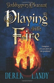 Skulduggery Pleasant: Playing with Fire - 9780061240904 by Derek Landy, 9780061240904