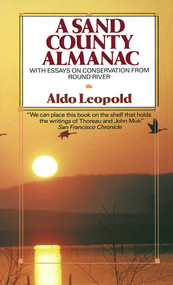 A Sand County Almanac (With Essays on Conservation from Round River) by Aldo Leopold, 9780345345059