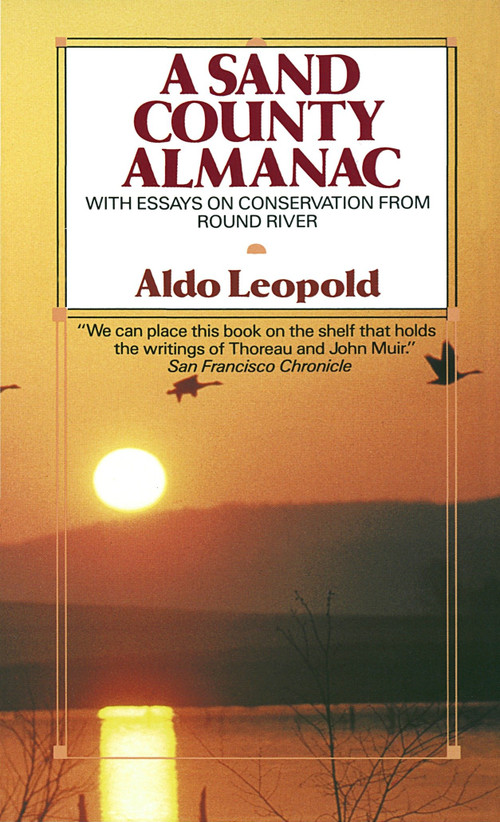 A Sand County Almanac (With Essays on Conservation from Round River) by Aldo Leopold, 9780345345059