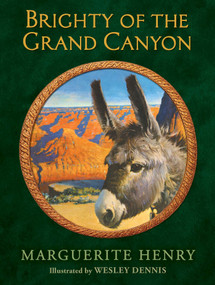 Brighty of the Grand Canyon by Marguerite Henry, Wesley Dennis, 9781481415828