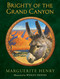 Brighty of the Grand Canyon by Marguerite Henry, Wesley Dennis, 9781481415828