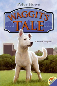 Waggit's Tale by Peter Howe, Omar Rayyan, 9780061242632