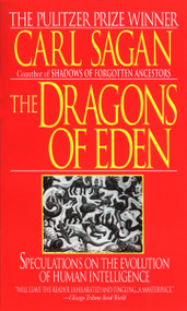 Dragons of Eden (Speculations on the Evolution of Human Intelligence) by Carl Sagan, 9780345346292