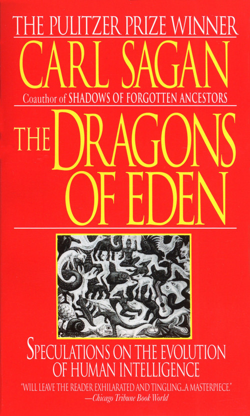 Dragons of Eden (Speculations on the Evolution of Human Intelligence) by Carl Sagan, 9780345346292