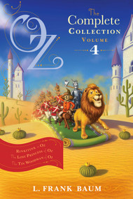 Oz, the Complete Collection, Volume 4 (Rinkitink in Oz; The Lost Princess of Oz; The Tin Woodman of Oz) by L. Frank Baum, 9781442485501