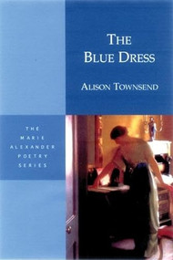 The Blue Dress by Alison Townsend, 9781893996618