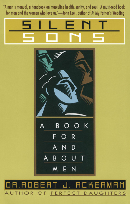 Silent Sons (A Book for and About Men) by Robert Ackerman, 9780671892869