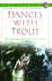 Dances With Trout by John Gierach, 9780671779207